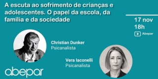 Encontro Abepar: Christian Dunker e Vera Iaconelli falam sobre sofrimento de crian&ccedil;as e adolescentes. Dia 17/11, &agrave;s 18h
