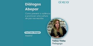 Di&aacute;logos Abepar: Encontro discutiu casos de viol&ecirc;ncia e a promo&ccedil;&atilde;o de uma cultura de paz nas escolas. Assista!
