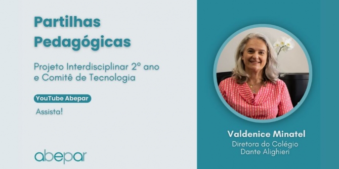Projeto &ldquo;Partilhas Pedag&oacute;gicas&rdquo; tem in&iacute;cio com o Col&eacute;gio Dante Alighieri, associado &agrave; Abepar. Assista ao v&iacute;deo!